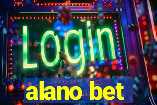 alano bet